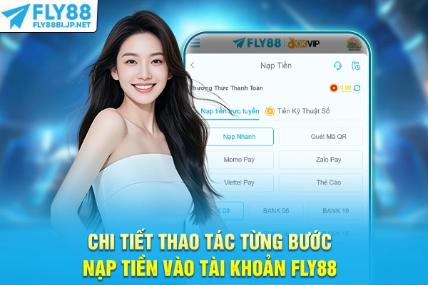 Chi tiết thao tác từng bước nạp tiền vào tài khoản FLY88