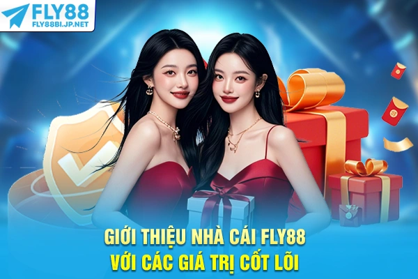 Giới thiệu nhà cái FLY88 với các giá trị cốt lõi